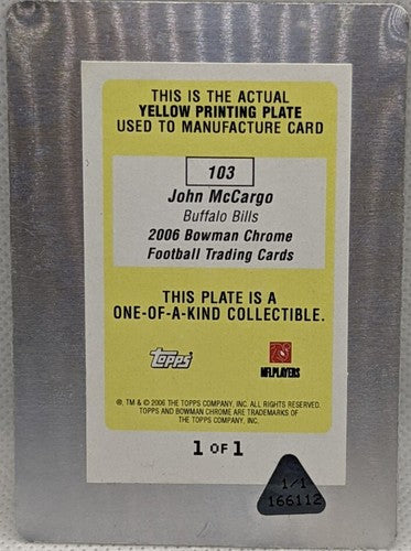 JOHN McCARGO 2006 Topps Bowman Chrome RC PRINTING PLATE 1/1 Buffalo Bills One of