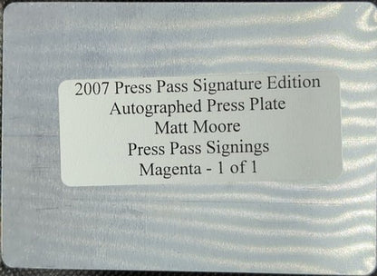 MATT MOORE 2007 Press Pass SE Signings RC AUTO PRINTING PLATE SP 1/1 Panthers of