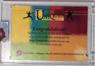 JOHN DENNY 2025 Historic HA Uniques CUT AUTO #1/1 Reds Phillies Mike Schmidt HR