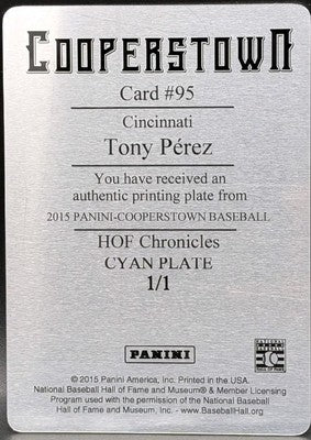 TONY PÃREZ 2015 Panini Cooperstown HOF Chronicles PRINTING PLATE #1/1 Reds Perez