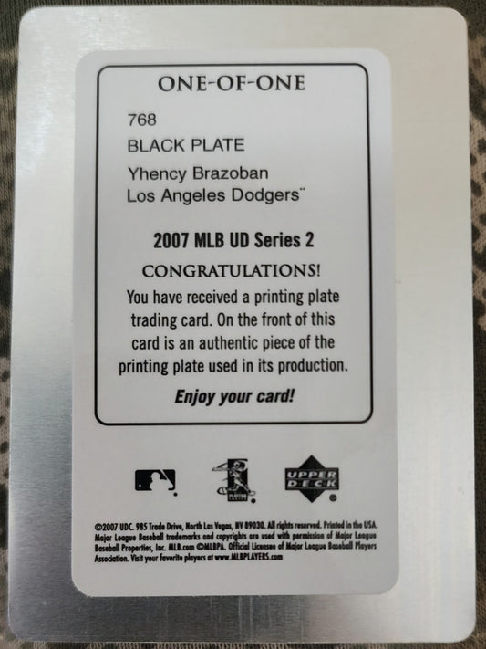 YHENCY BRAZOBAN 2007 MLB UD Series PRINTING PLATE #1/1 Dodgers Diamondbacks #768